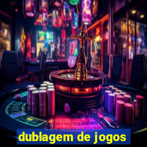 dublagem de jogos