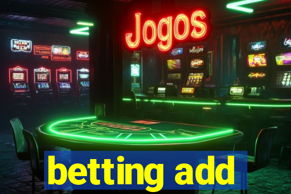 betting add