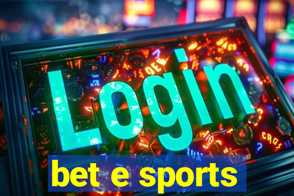 bet e sports