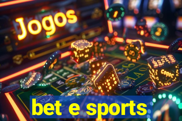 bet e sports