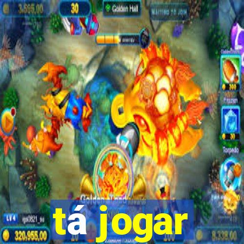 tá jogar