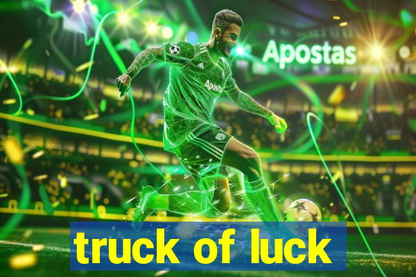 truck of luck