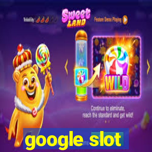 google slot