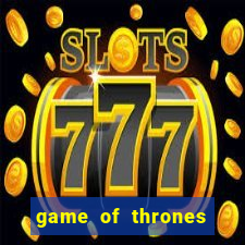 game of thrones slot machine aristocrat