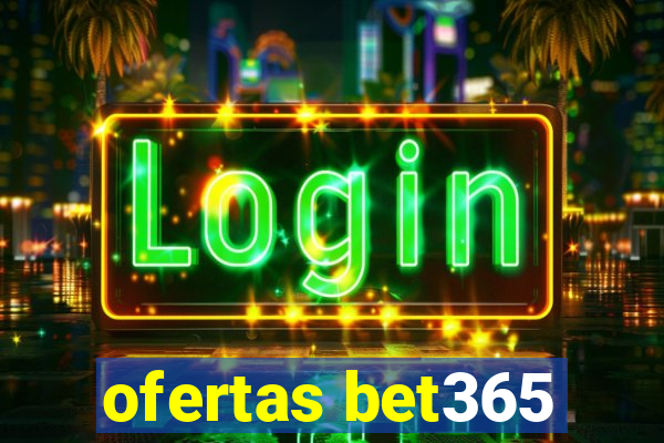 ofertas bet365