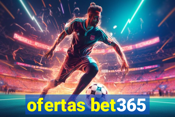 ofertas bet365