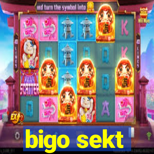 bigo sekt