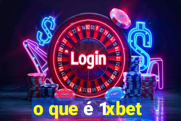 o que é 1xbet