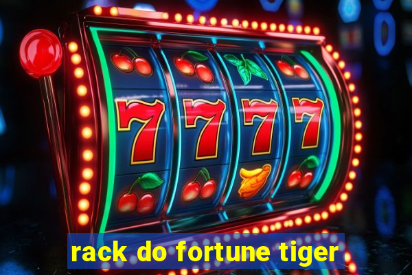 rack do fortune tiger