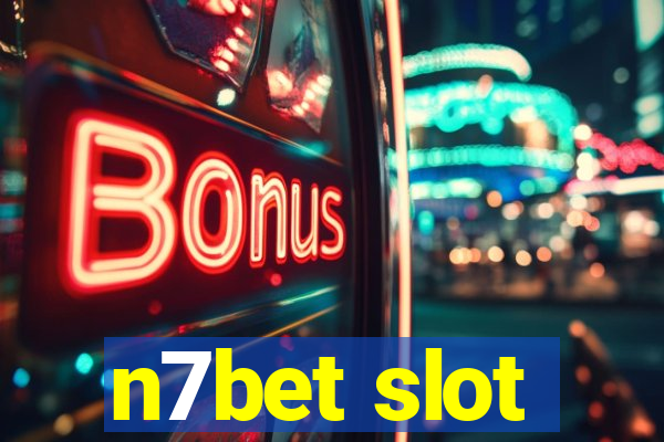 n7bet slot