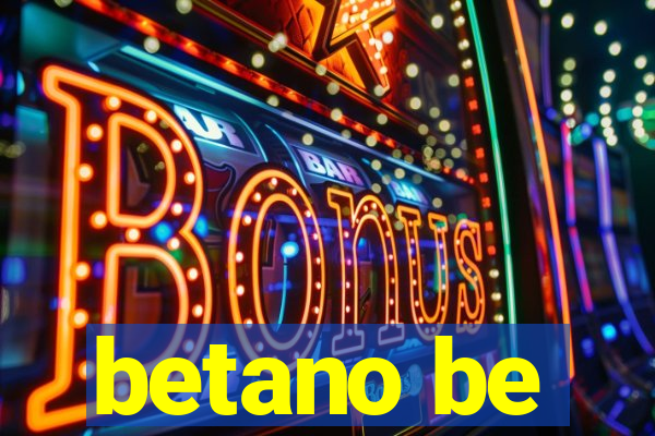 betano be