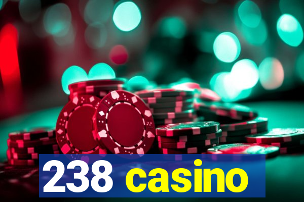 238 casino