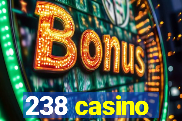 238 casino