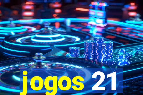 jogos 21