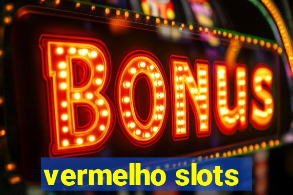 vermelho slots