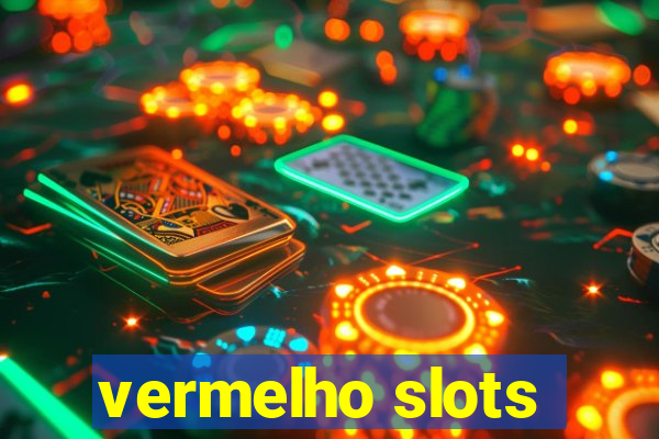 vermelho slots