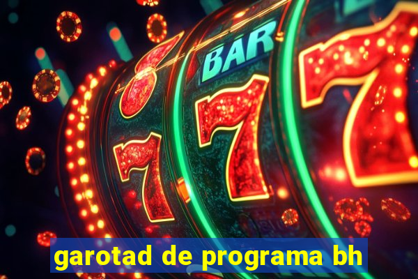 garotad de programa bh