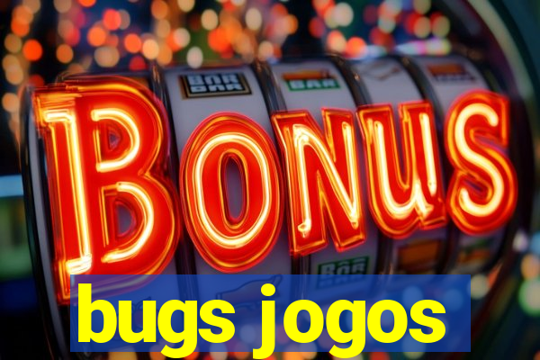 bugs jogos