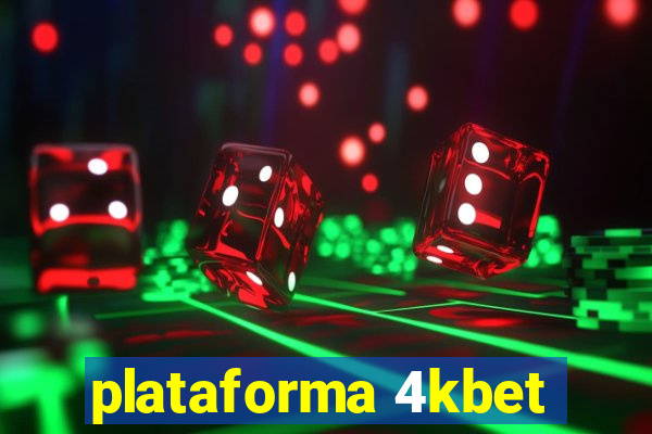 plataforma 4kbet