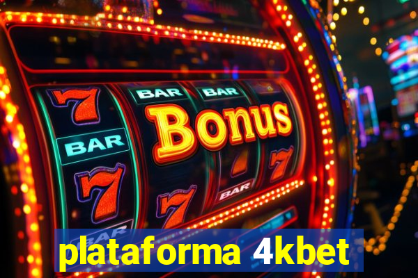 plataforma 4kbet