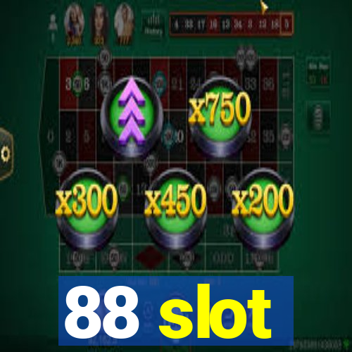 88 slot