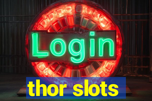 thor slots