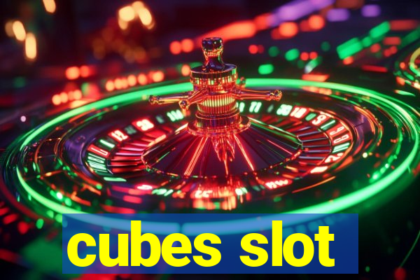 cubes slot