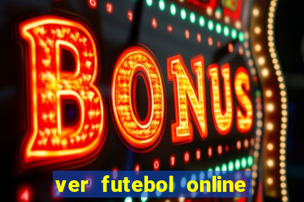 ver futebol online ao vivo