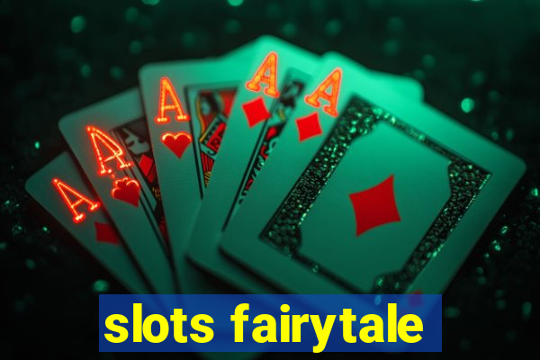 slots fairytale