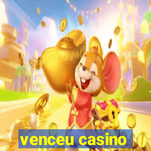 venceu casino