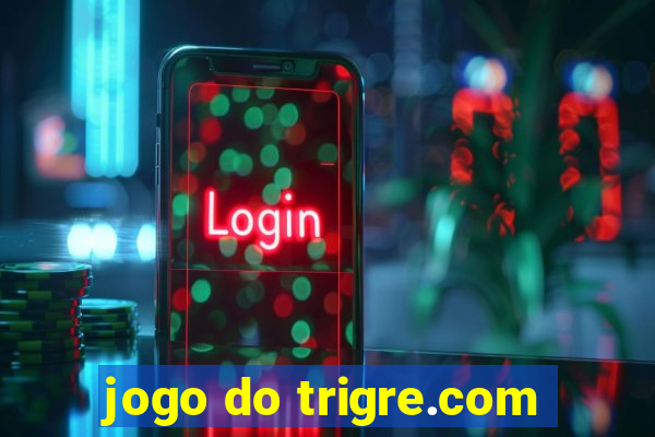 jogo do trigre.com