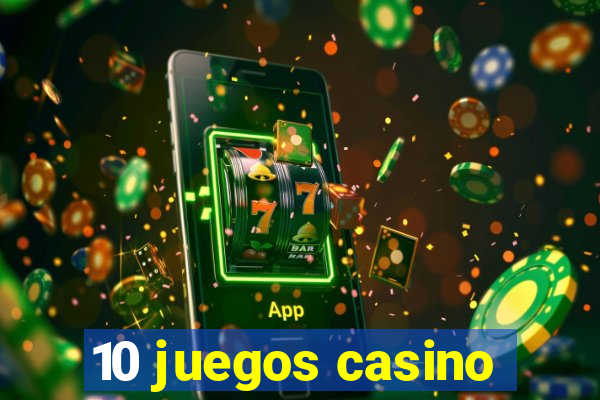 10 juegos casino