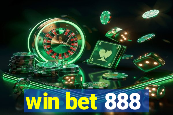 win bet 888