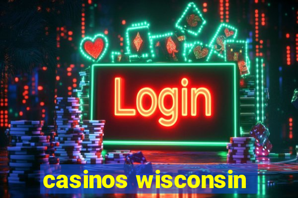 casinos wisconsin