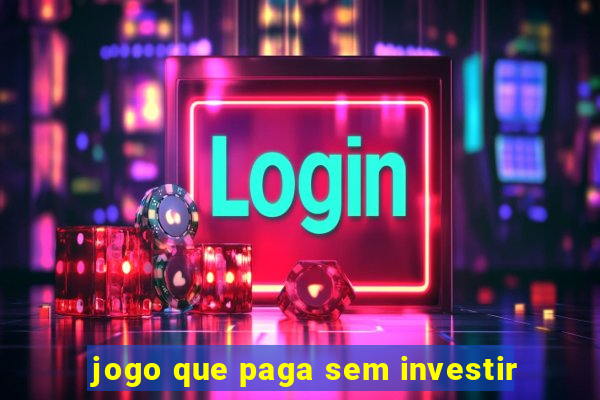 jogo que paga sem investir