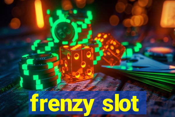 frenzy slot