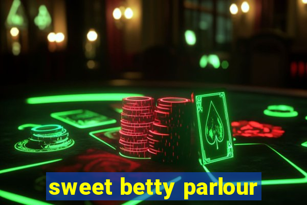 sweet betty parlour