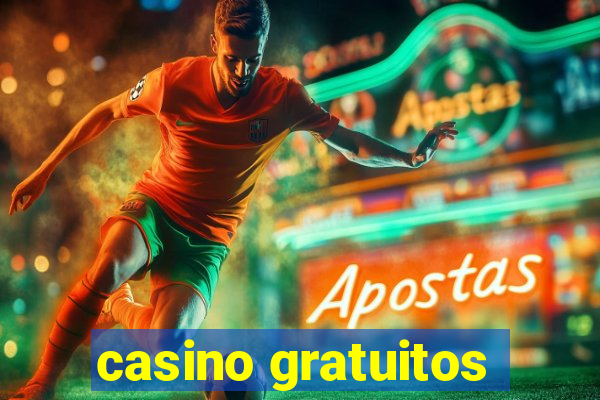 casino gratuitos