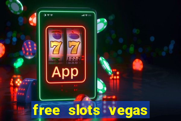 free slots vegas casino games