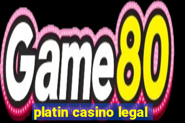 platin casino legal