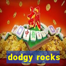 dodgy rocks