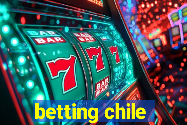 betting chile