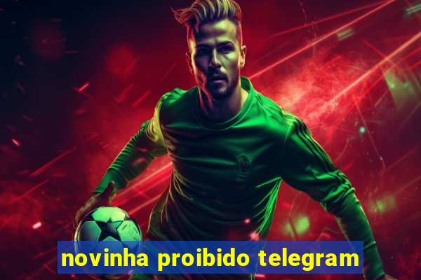 novinha proibido telegram