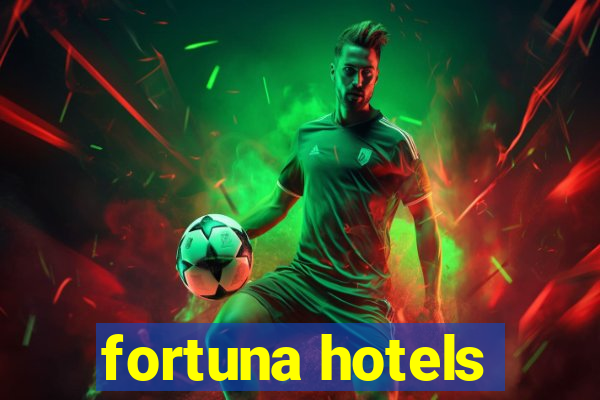 fortuna hotels