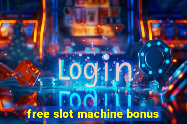 free slot machine bonus