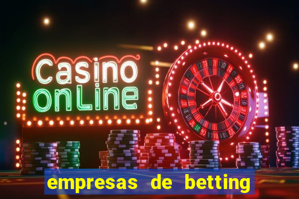 empresas de betting no brasil