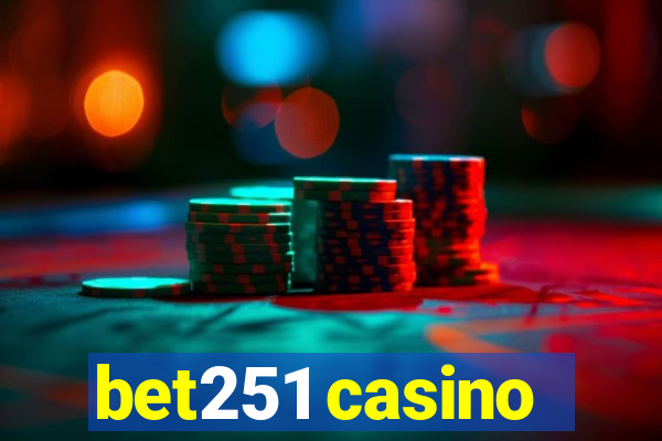 bet251 casino