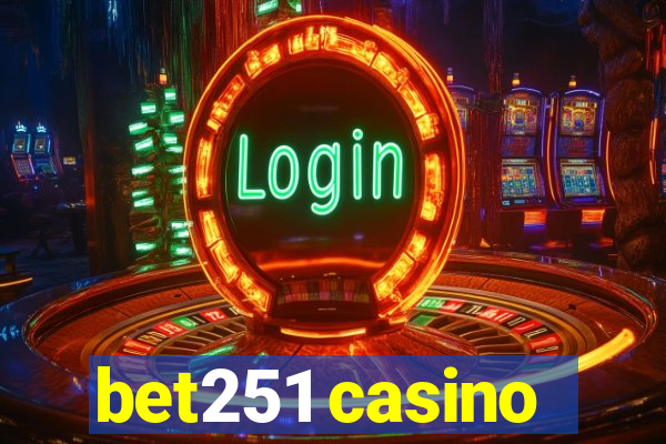 bet251 casino