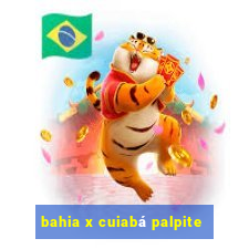 bahia x cuiabá palpite