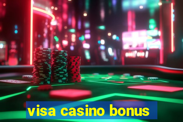 visa casino bonus